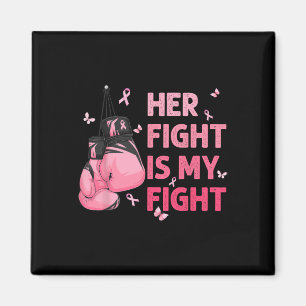 Fight Is My Fight Breast Cancer Awareness Support Magnet