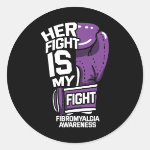 Fight Is My Fight Fibromyalgia Neurobiological Dis Classic Round Sticker