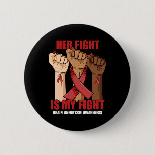 Fight Is My Fight Hand Brain Aneurysm Awareness  2 Inch Round Button