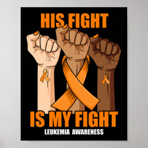 Fight Is My Fight Hand Leukaemia Awareness Poster