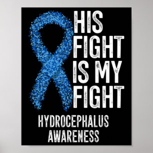 Fight Is My Fight Hydrocephalus Awareness 3  Poster