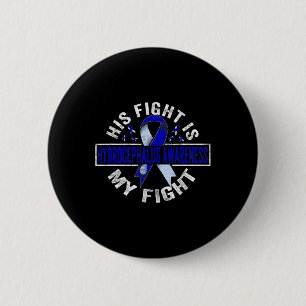 Fight Is My Fight Hydrocephalus Awareness 4 2 Inch Round Button