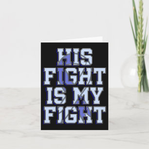 Fight Is My Fight Hydrocephalus Awareness Warrior  Card