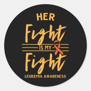 Fight Is My Fight Leukaemia Awareness 2 Classic Round Sticker
