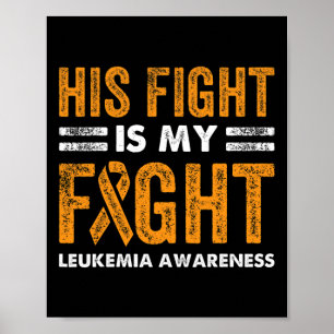 Fight Is My Fight Leukaemia Awareness Cancer Wife  Poster