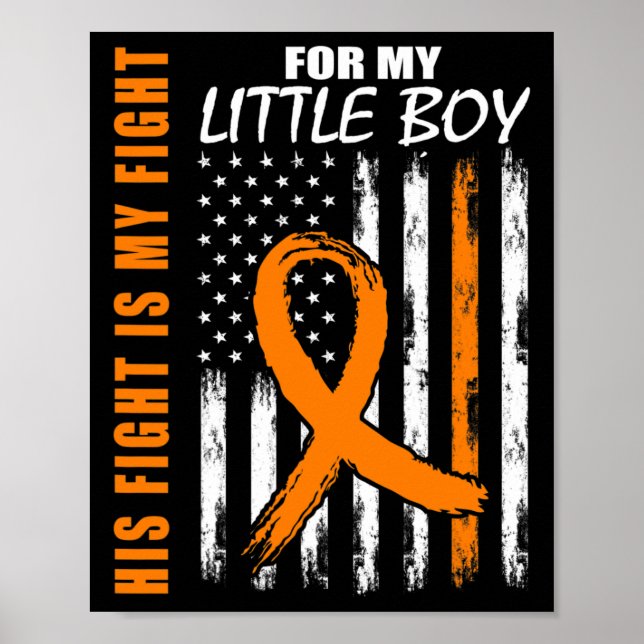 Fight Is My Fight Little Boy Son Leukaemia Awarene Poster (Front)