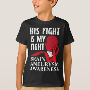 Fight Is My Fight Medical Condition Aneurysm Aware T-Shirt