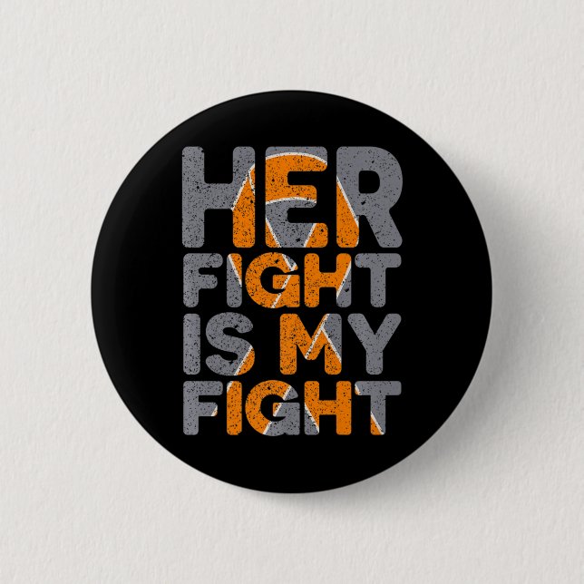 Fight Is My Fight Multiple Sclerosis Support  2 Inch Round Button (Front)