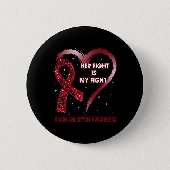 Fight Is My Fight Ribbon Heart Brain Aneurysm Awar 2 Inch Round Button (Front)