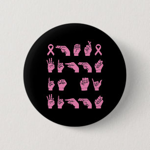 Fight Is My Fight Sign Language Breast Cancer Supp 2 Inch Round Button