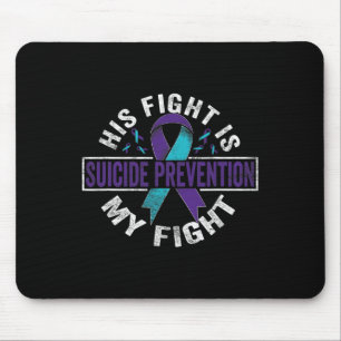 Fight Is My Fight Suicide Prevention Awareness Mouse Pad