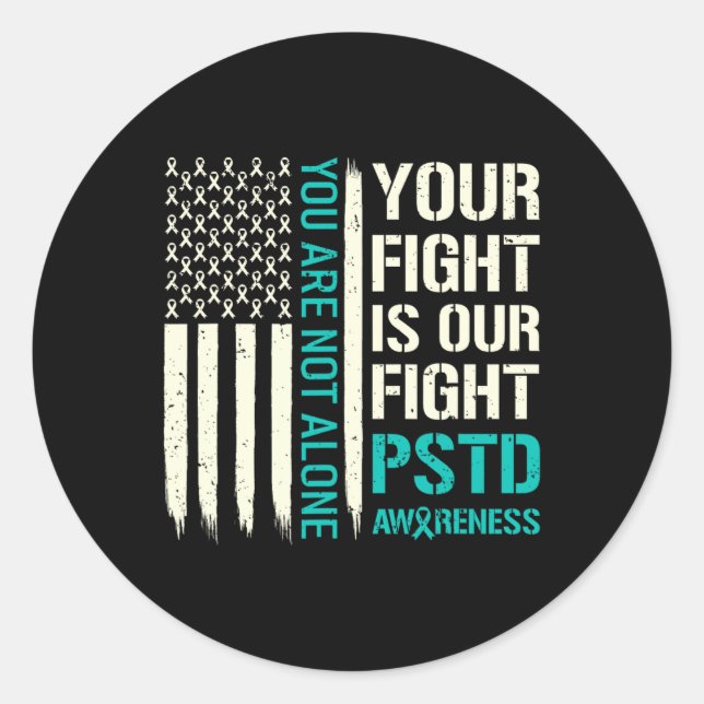 Fight Is Our Fight - Ptsd Awareness  Classic Round Sticker (Front)