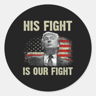Fight Is Our Fight Trump 2024 Voting  Classic Round Sticker