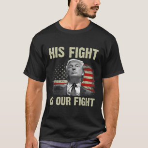 Fight Is Our Fight Trump 2024 Voting  T-Shirt
