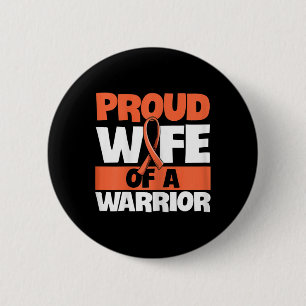 Fight Leukaemia Quote for a Wife of a Leukaemia Su 2 Inch Round Button