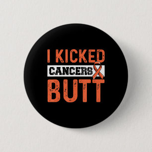 Fight Leukemia Quote for a Blood Cancer Survivor  2 Inch Round Button