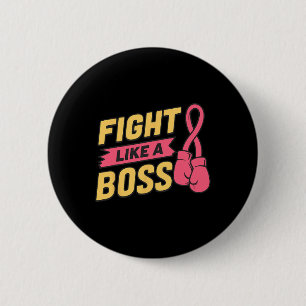 Fight Like A Boss Pink Ribbon Boxing Breast Cancer 2 Inch Round Button