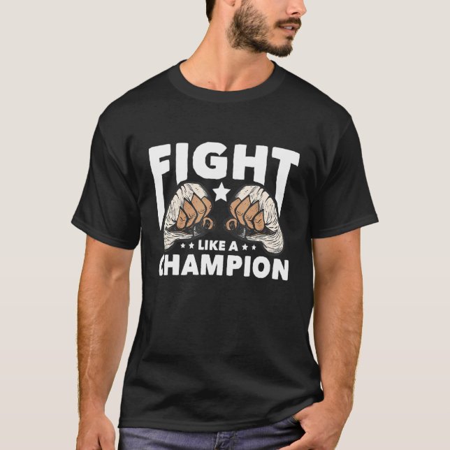 Fight Like A Champion Muay Thai T-Shirt (Front)