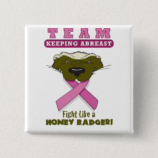 Fight like a Honey Badger button