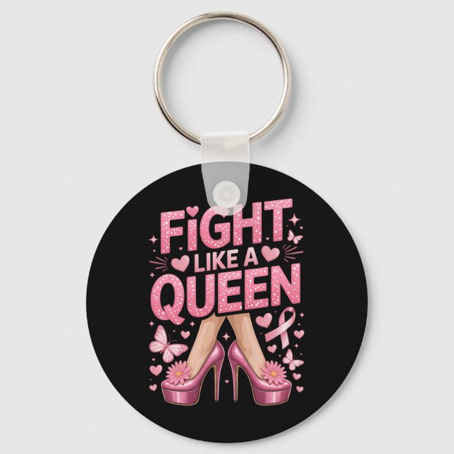Fight Like A Queen Breast Cancer Awareness High He Keychain (Front)
