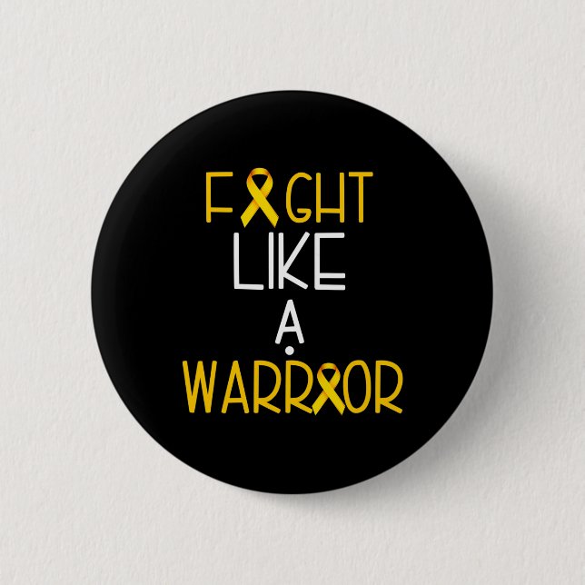 Fight Like a Warrior Childhood Cancer  Awareness T 2 Inch Round Button (Front)