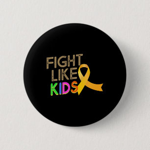 Fight Like Kids Childhood Cancer Awareness Month Y 2 Inch Round Button