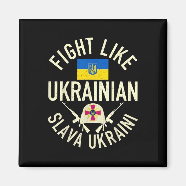 Fight Like Ukrainian Support Ukraine I Stand With  Magnet (Front)