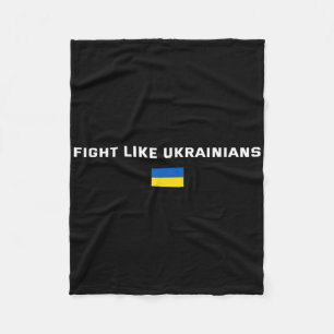 Fight Like Ukrainians Ukraine Support  Fleece Blanket