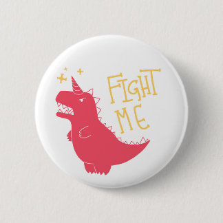 Fight Me!! 2 Inch Round Button