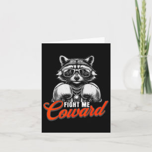 Fight Me Coward Raccoon In Boxing Gloves Funny Rac Card