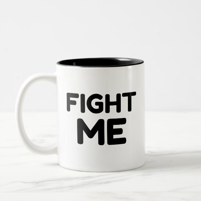 FIGHT ME Two-Tone COFFEE MUG (Left)