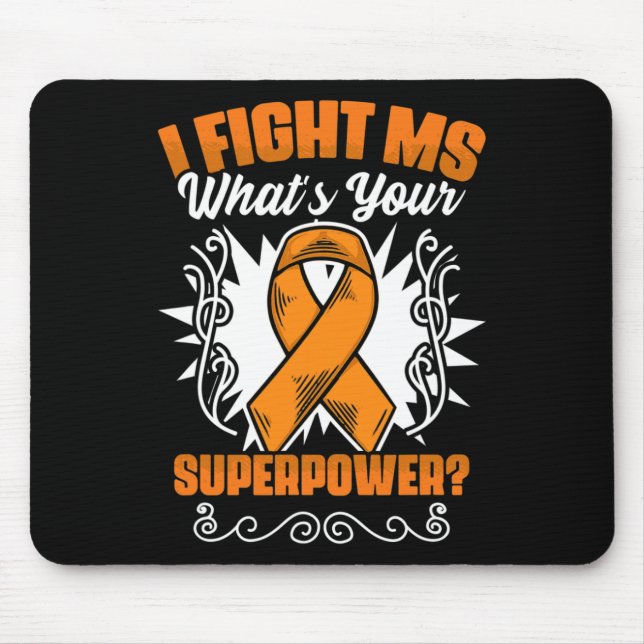 Fight Ms Awareness Multiple Sclerosis Survivor  Mouse Pad (Front)