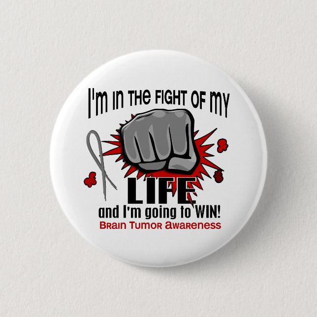 Fight Of My Life 2 Brain Tumour Inch Round Button (Front)