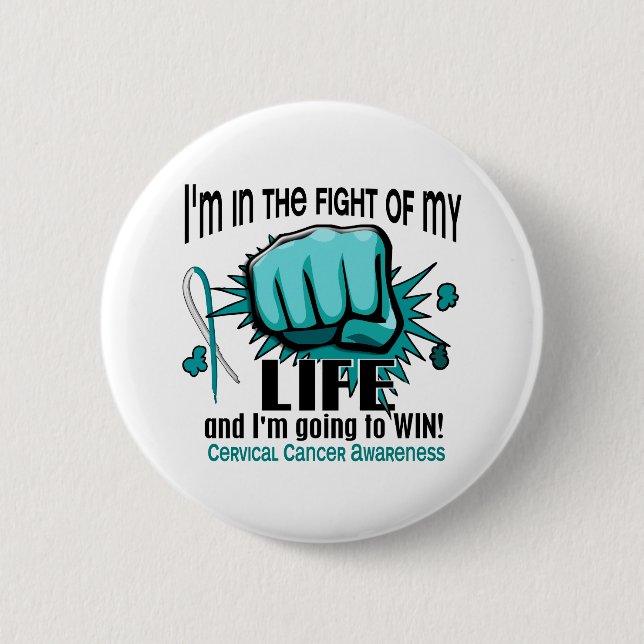 Fight Of My Life 2 Cervical Cancer Inch Round Button (Front)