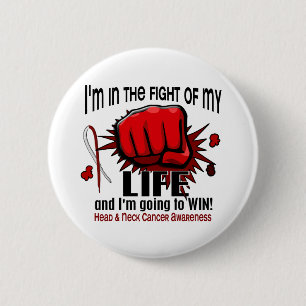 Fight Of My Life 2 Head And Neck Cancer Inch Round Button
