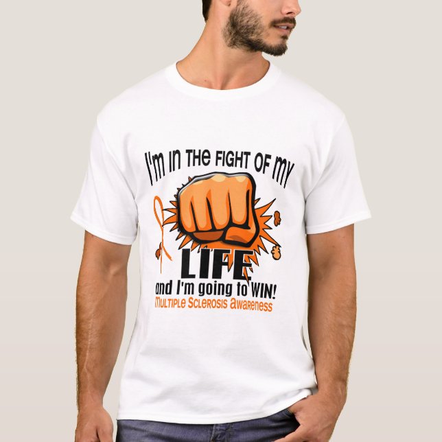 Fight Of My Life 2 Multiple Sclerosis T-Shirt (Front)