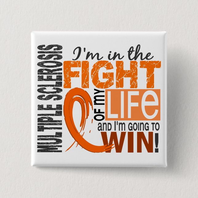 Fight Of My Life Multiple Sclerosis 2 Inch Square Button (Front)
