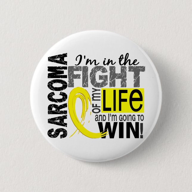 Fight Of My Life Sarcoma 2 Inch Round Button (Front)