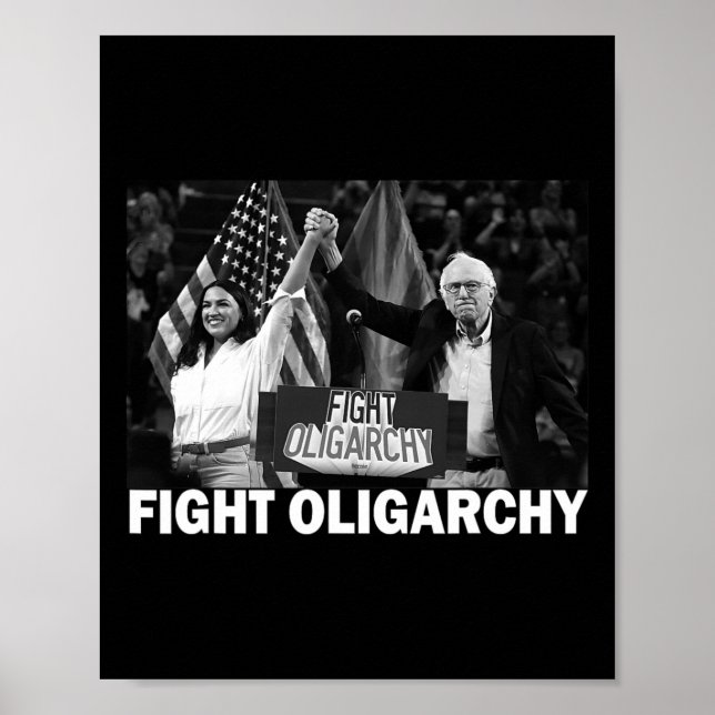 Fight Oligarchy Bernie Sanders And Aoc Freedom Us  Poster (Front)