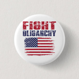 Fight Oligarchy Protest 1 Inch Round Button