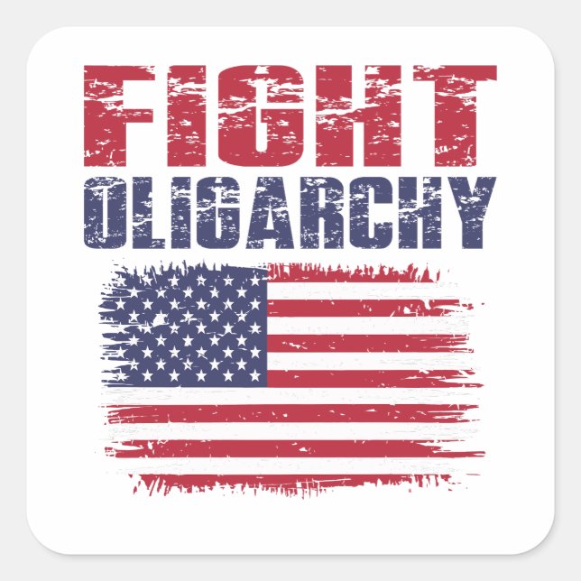 Fight Oligarchy Protest Square Sticker (Front)