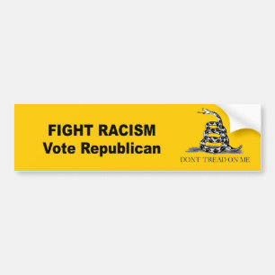 Fight Racism - Vote Republican Bumper Sticker