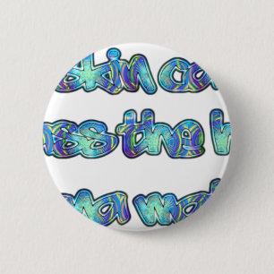 Fight Skin Cancer, Pass the Hat, Hakuna Matata 2 Inch Round Button