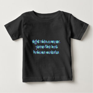 Fight Skin Cancer, Pass the Hat, Hakuna Matata Baby T-Shirt