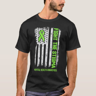 Fight Stigma Mental Health Matters Mental Health A T-Shirt