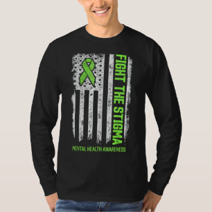 Fight Stigma Mental Health Matters Mental Health A T-Shirt