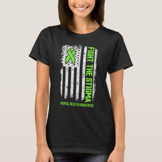 Fight Stigma Mental Health Matters Mental Health A T-Shirt