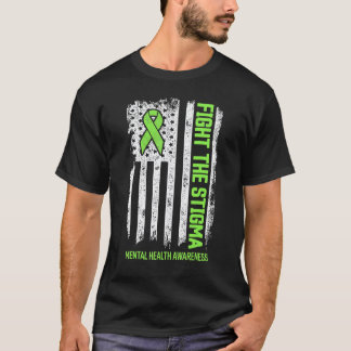 Fight Stigma Mental Health Matters Mental Health A T-Shirt