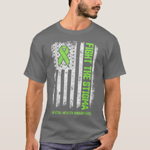 Fight Stigma Mental Health Matters Mental Health A T-Shirt