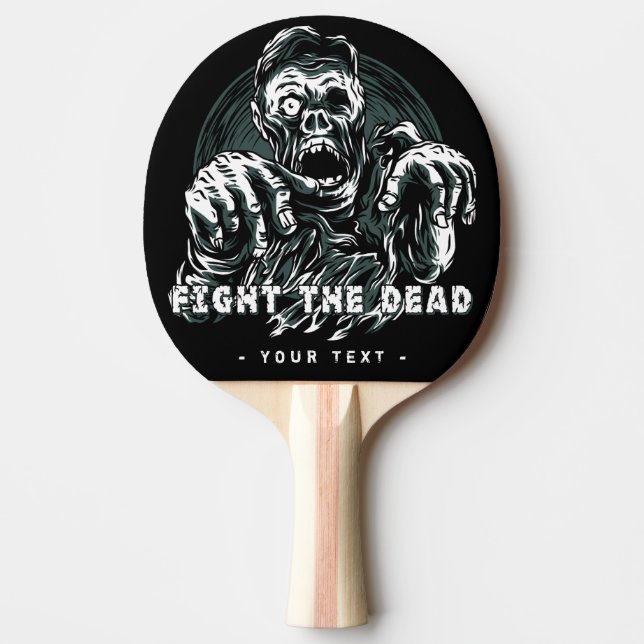 "Fight the Dead" custom text Zombie paddle (Front)